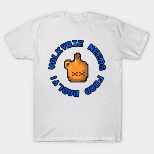 Gauntlet Arcade Game - Valkyrie Needs Food Badly T-Shirt